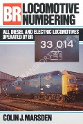 BR Locomotive Numbering  by MARSDEN, Colin J. 